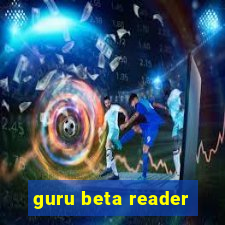 guru beta reader